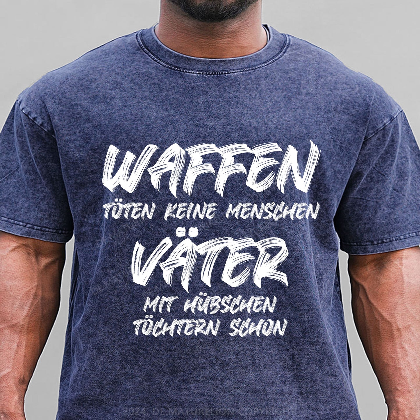 Waffen töten keine Menschen, Väter mit hübschen Töchtern schon Gewaschene Vintage T-Shirt