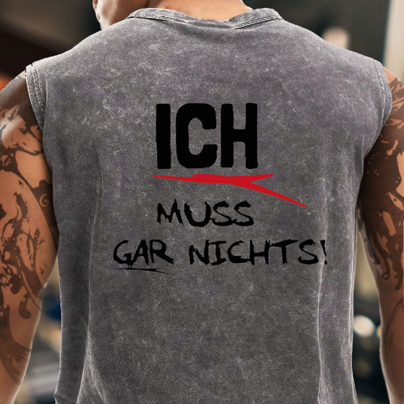 Ich Muss Gar Nichts Tank Top