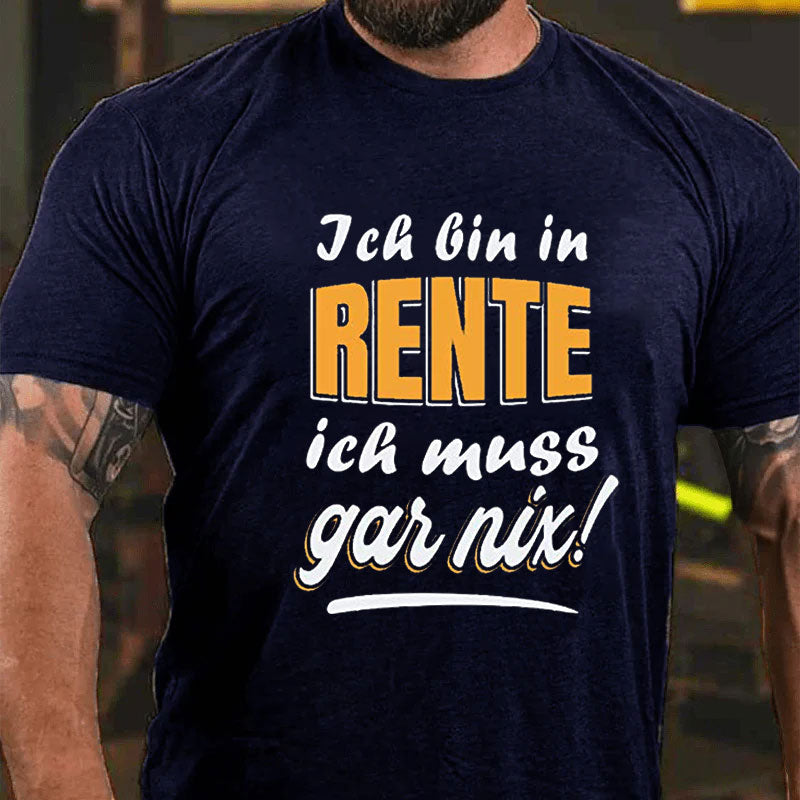 Ich bin in Rente T-Shirt