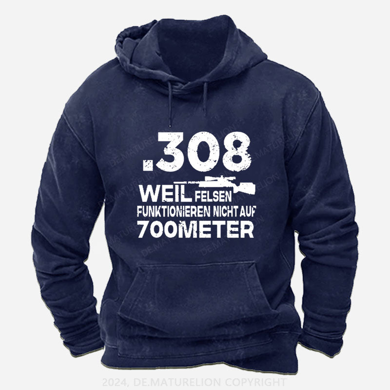 .308 Weil Felsen Funktionieren Nicht Auf 700 Meter Hoodie