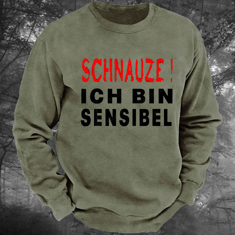Schnauze ich bin sensibel Gewaschenes Sweatshirt