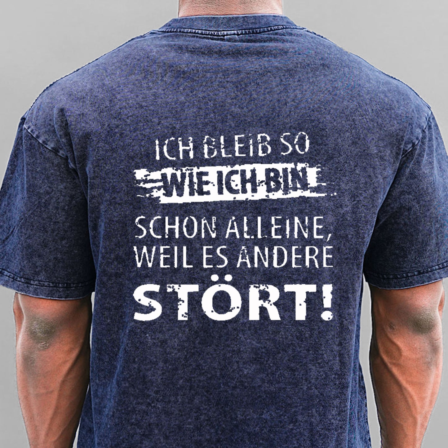 Ich Bleib So Wie Ich Bin Schon Alleine, Weil Es Andere Stört Gewaschene Vintage T-Shirt