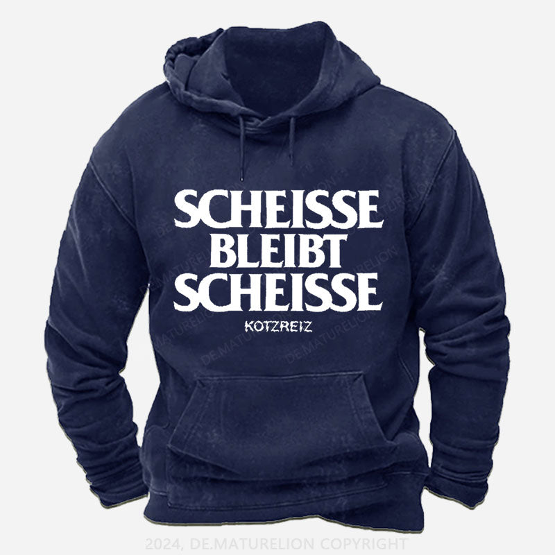 Kotzreiz Scheisse Bleibt Scheisse Hoodie