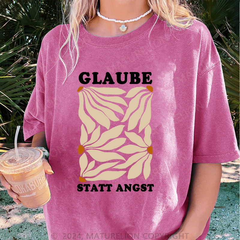 Maturelion Glaube Statt Angst Damen Gewaschene Vintage T-Shirt