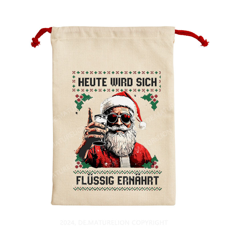 Maturelion Heute wird sich flüssig ernährt Weihnachten Sack