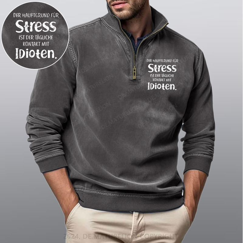 Maturelion Der Hauptgrund Für Stress Ist Der Tägliche Kontakt Mit Idioten Stehkragen Poloshirt