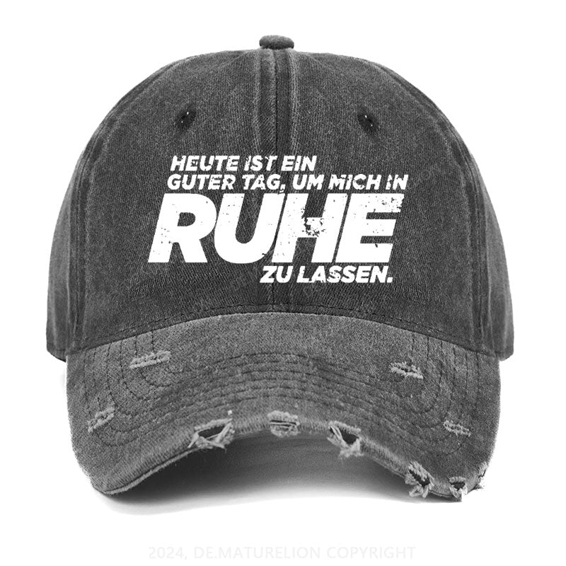 Heute Ist Ein Guter Tag Um Mich In Ruhe Zu Lassen Gewaschene Vintage Cap