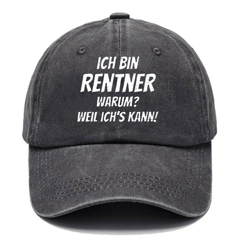 Ich Bin Rentner Warum? Weil Ich's Kann! Baseball Cap
