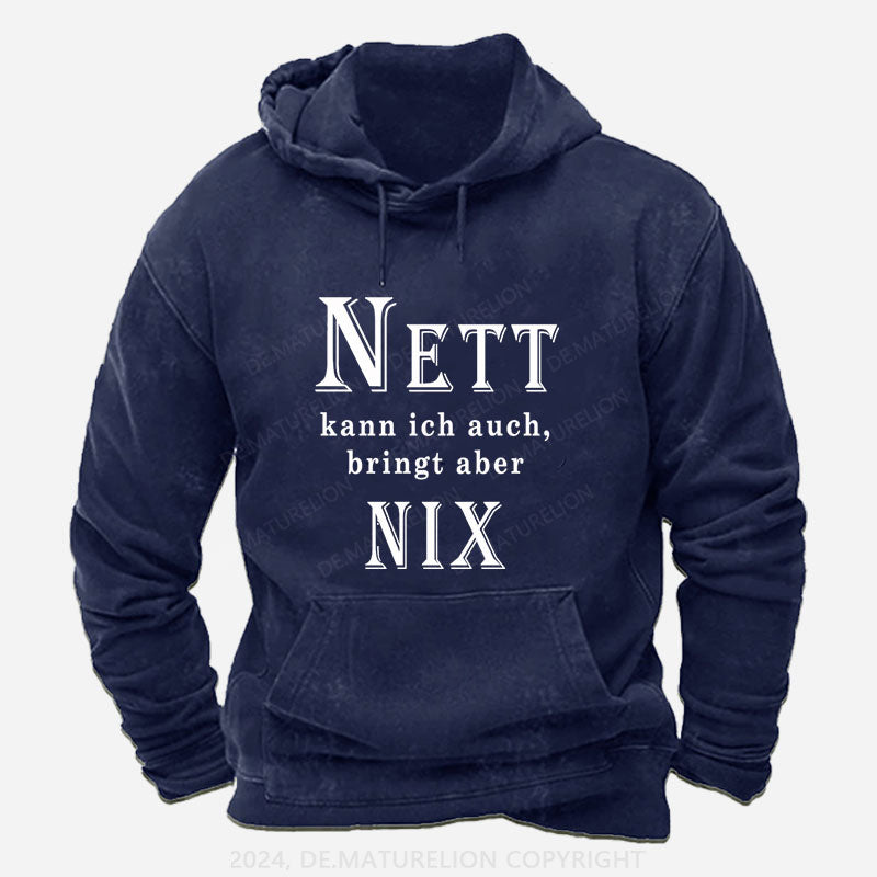 Nett Kann Ich Auch Bringt Aber Nix Hoodie