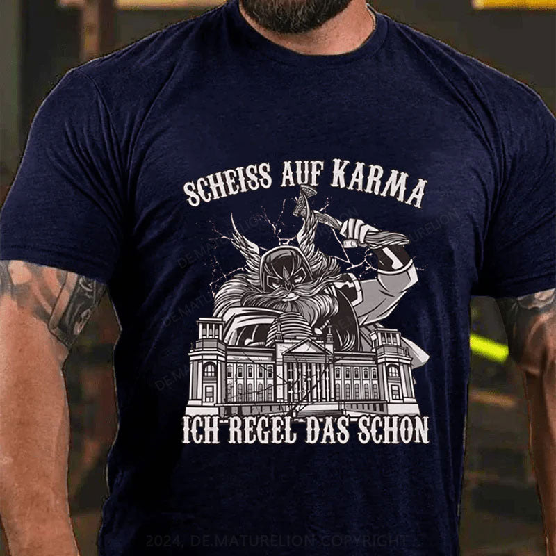Scheiss Auf Karma T-Shirt