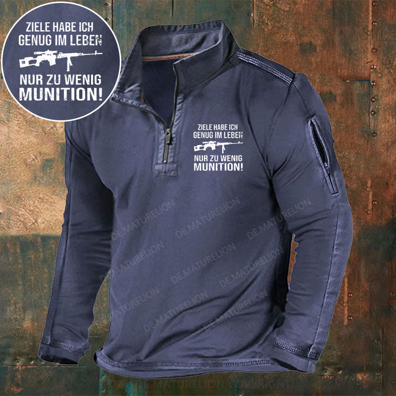 Ziele Habe Ich Genug Im Leben Nur Zu Wenig Munition Stehkragen Reißverschluss Polo Shirt