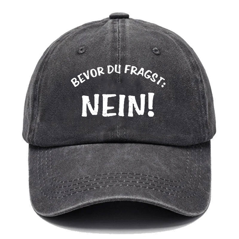 Bevor Du Fragst, Nein! Baseball Cap