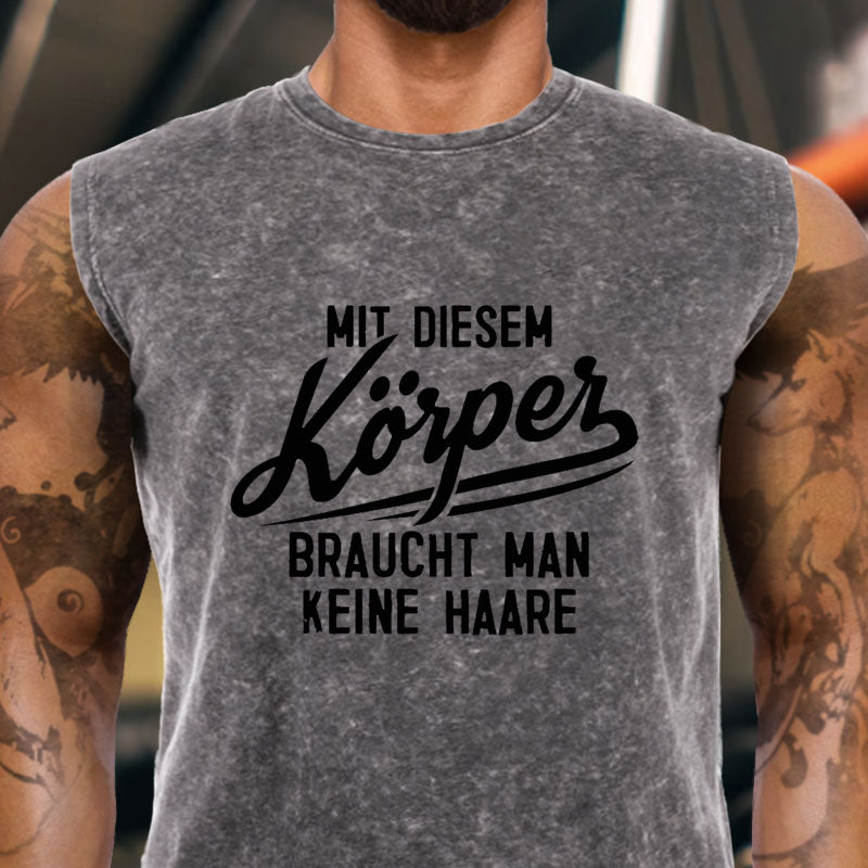 Mit diesem Körper braucht man keine Haare Tank Top
