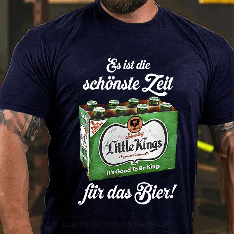 Es ist die schönste Zeit fürs Bier! T-Shirt