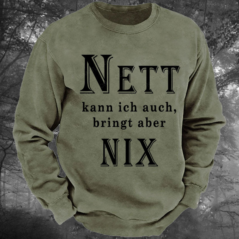 Nett Kann Ich Auch Bringt Aber Nix Gewaschenes Sweatshirt