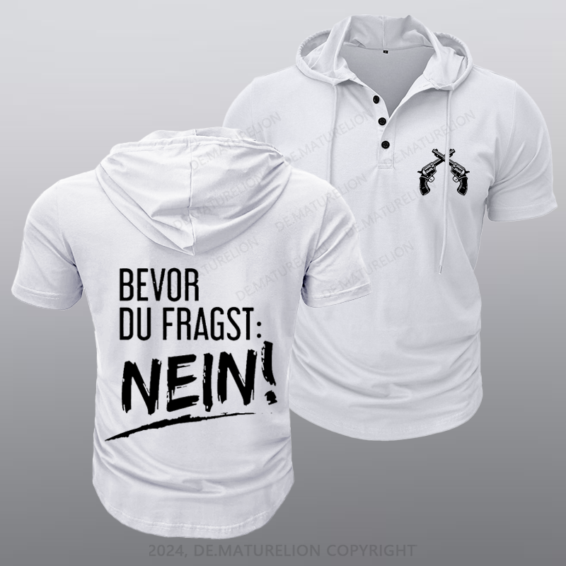 Maturelion Bevor Du Fragst Nein! Kapuze T-Shirt