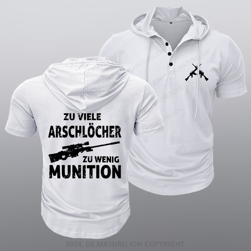 Maturelion Zu viele Arschlöcher zu Wenig Munition Kapuze T-Shirt