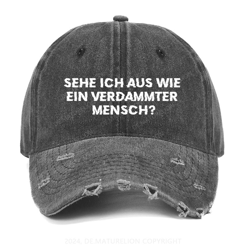 Sehe ich aus wie ein verdammter Mensch Gewaschene Vintage Cap