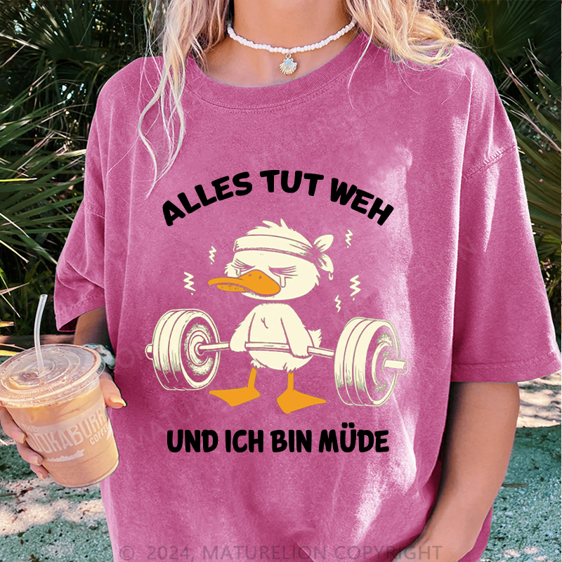 Maturelion Alles tut weh und ich bin müde Damen Gewaschene Vintage T-Shirt