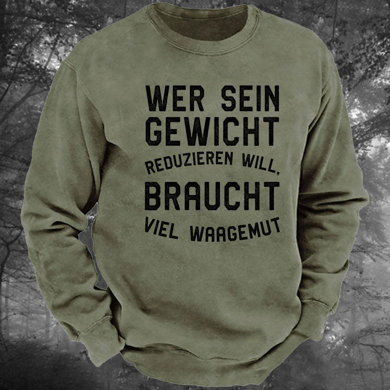 Wer sein Gewicht reduzieren will, braucht viel Waagemut Gewaschenes Sweatshirt