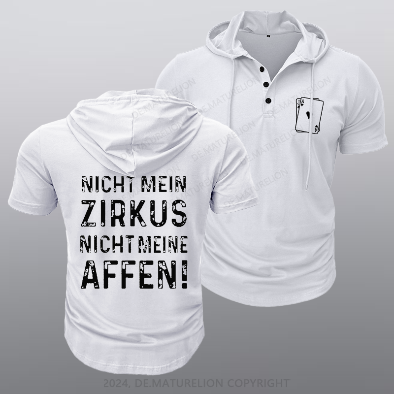 Maturelion Nicht mein Zirkus nicht meine Affen Kapuze T-Shirt