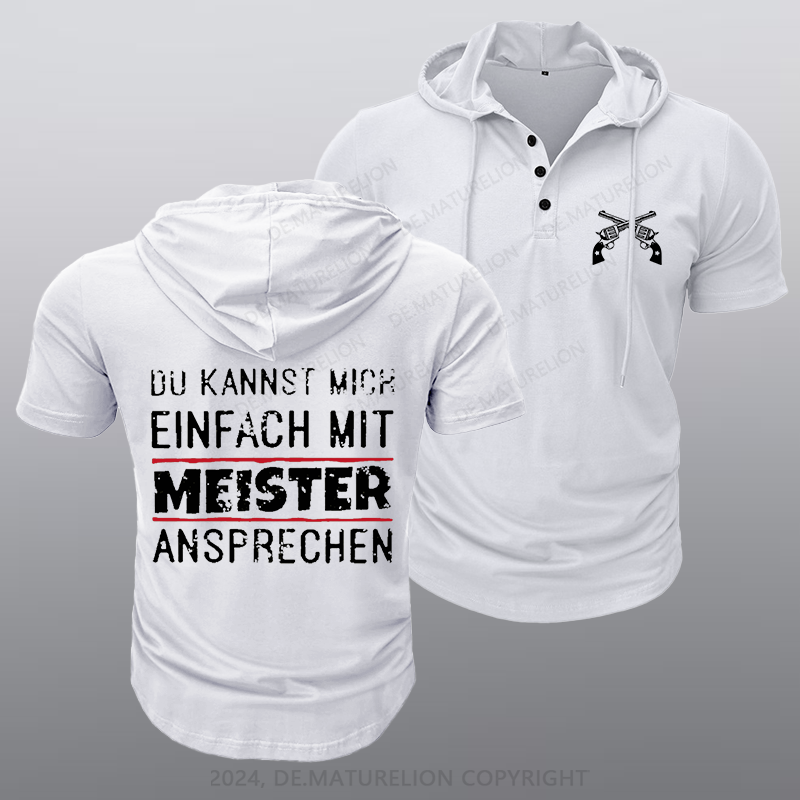 Maturelion Du Kannst Mich Einfach Mit Meister Ansprechen Kapuze T-Shirt