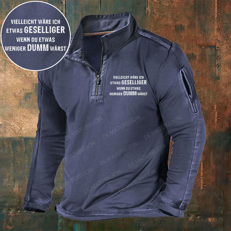 Vielleicht wäre ich etwas geselliger, wenn du etwas weniger dumm wärst Stehkragen Reißverschluss Polo Shirt