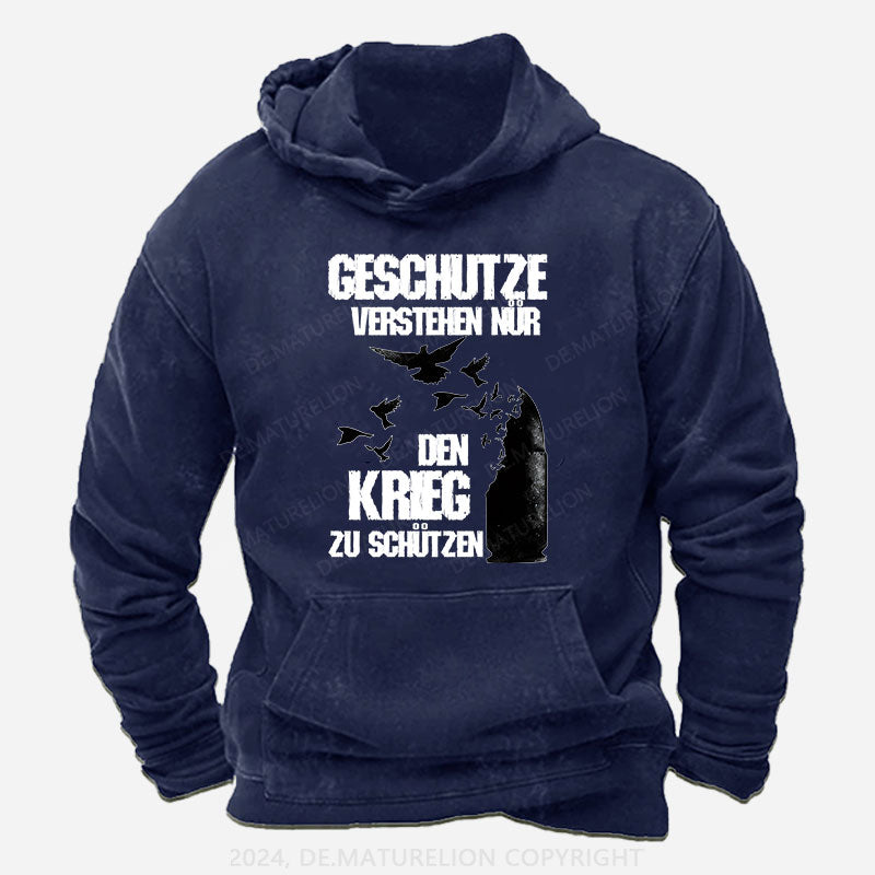 Geschütze verstehen nur den Krieg zu schützen Hoodie