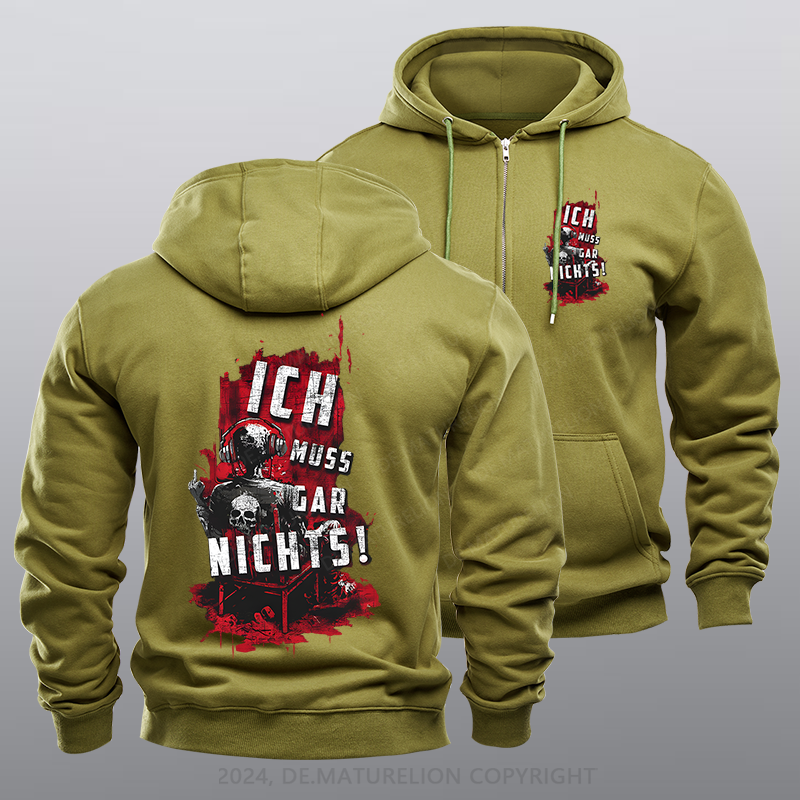 Maturelion Ich Muss Gar Nichts Reißverschluss Hoodie