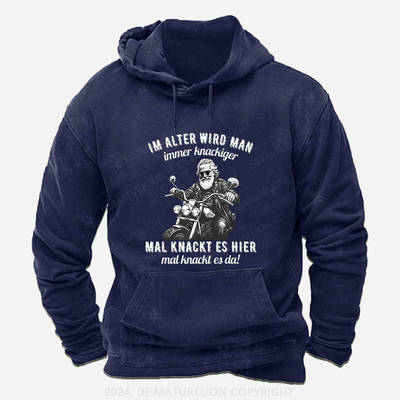 Im Alter wird man immer knackiger Hoodie