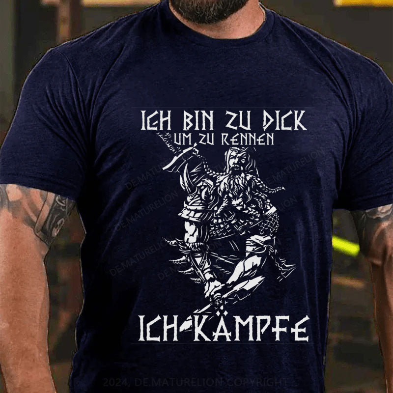 Ich bin zu dick ich kämpfe T-Shirt