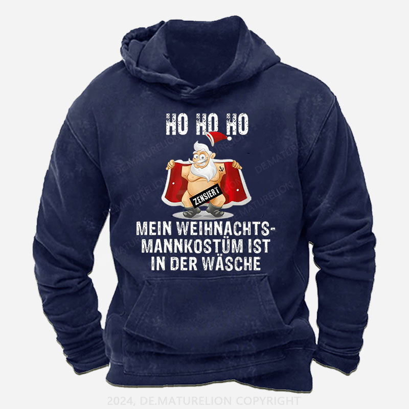 HO HO HO Mein Weihnachtsmann Kostüm ist in der Wäsche Hoodie