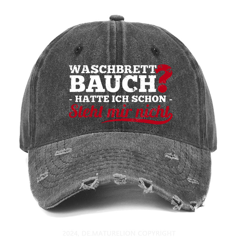 Waschbrett Bauch? Hatte Ich Schon Steht Mir Nicht Gewaschene Vintage Cap