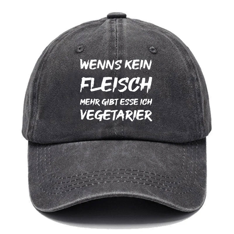 Wenn Es Kein Fleisch Mehr Gibt Esse Ich Vegetarier Baseball Cap