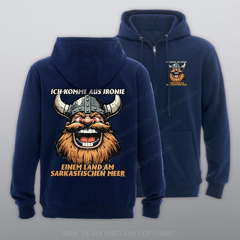 Maturelion Ich komme aus Ironie Reißverschluss Hoodie