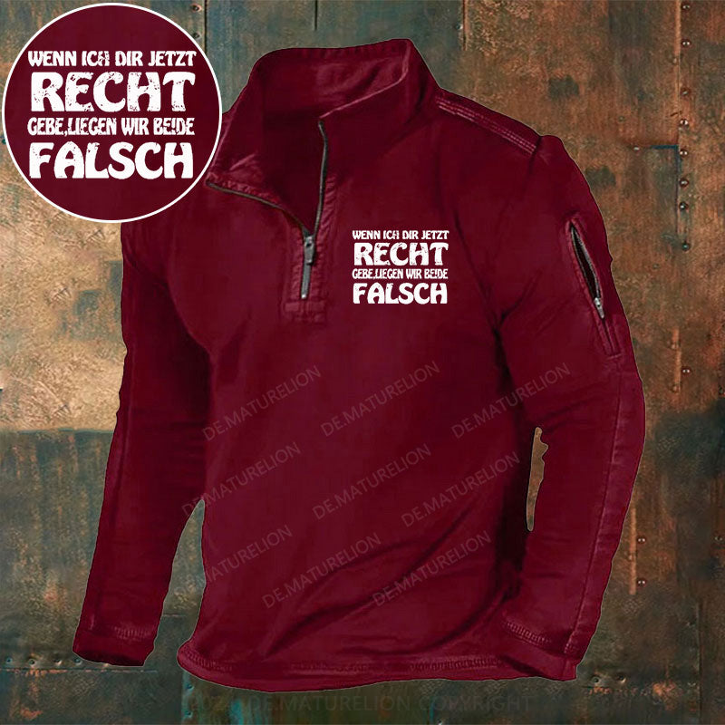 Wenn Ich Dir Jetzt Recht Gebe,Liegen Wir Beide Falsch Stehkragen Reißverschluss Polo Shirt