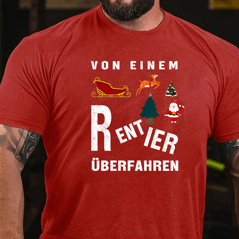 Von einem Rentier überfahren T-Shirt