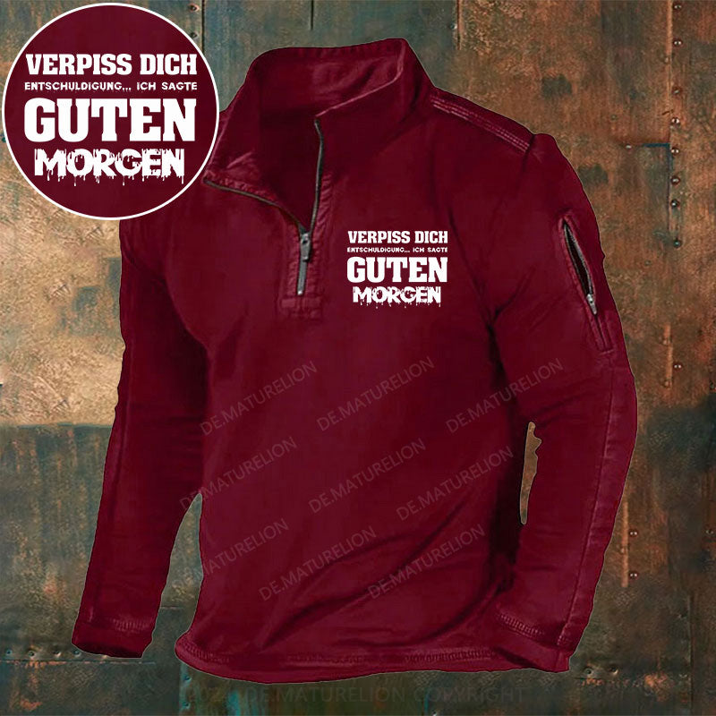 Verpiss Dich Entschuldigung...Ich Sagte Guten Morgen Stehkragen Reißverschluss Polo Shirt