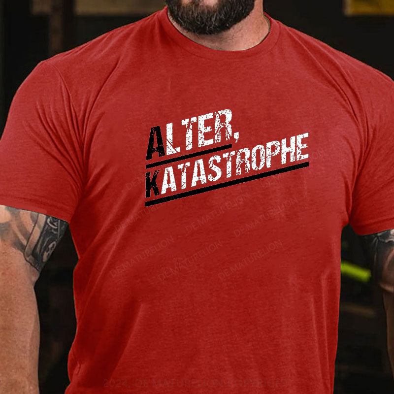 Alter Katastrophe T-Shirt