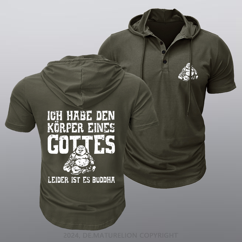 Maturelion Ich Habe Den Körper Eines Gottes Leider Ist Es Buddha Kapuze T-Shirt