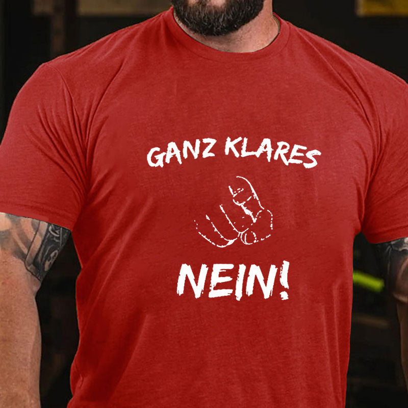 Ganz Klares Nein T-Shirt