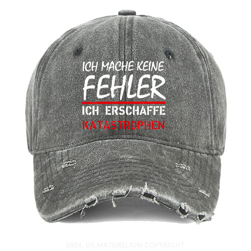 Ich Mache Keine Fehler Erschaffe Katastrophen Gewaschene Vintage Cap