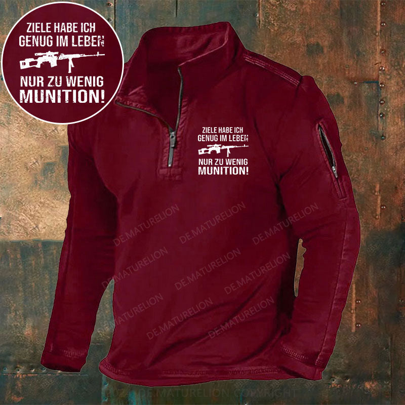 Ziele Habe Ich Genug Im Leben Nur Zu Wenig Munition Stehkragen Reißverschluss Polo Shirt