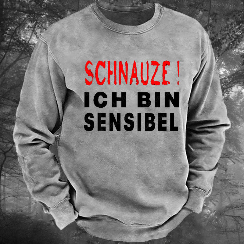 Schnauze ich bin sensibel Gewaschenes Sweatshirt