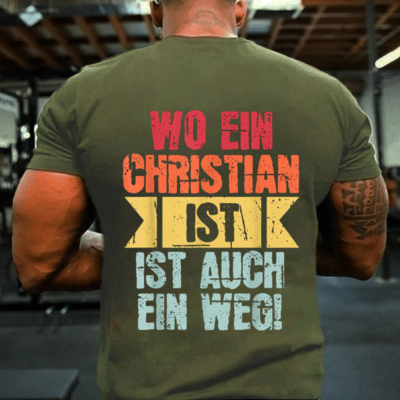 Christian Wo Ein Christian Ist T-Shirt