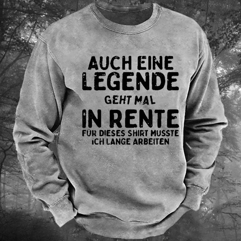 Auch Eine Legende Geht Mal In Rente Gewaschenes Sweatshirt