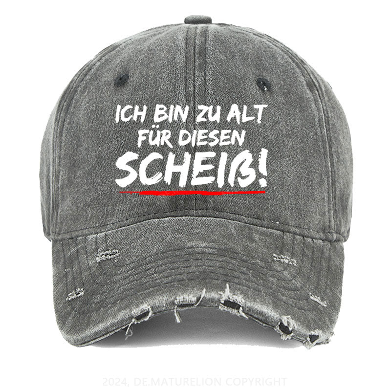 Ich Bin Zu Alt Für Diesen Scheiß Gewaschene Vintage Cap