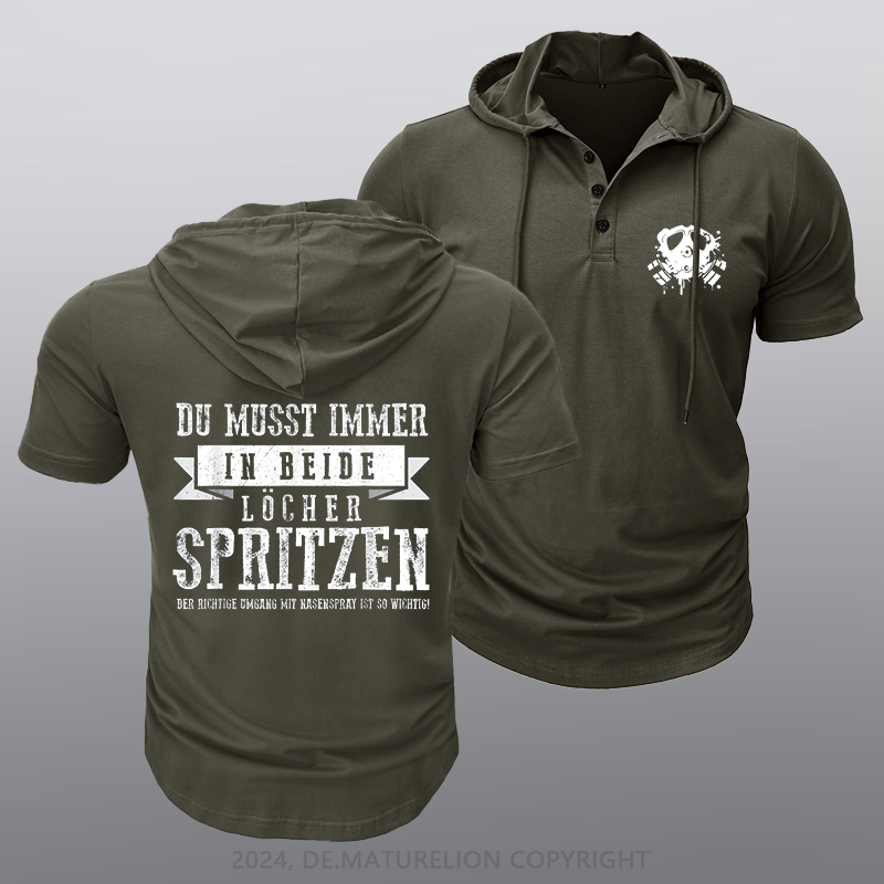 Maturelion Du musst immer in beide Löcher spritzen Kapuze T-Shirt