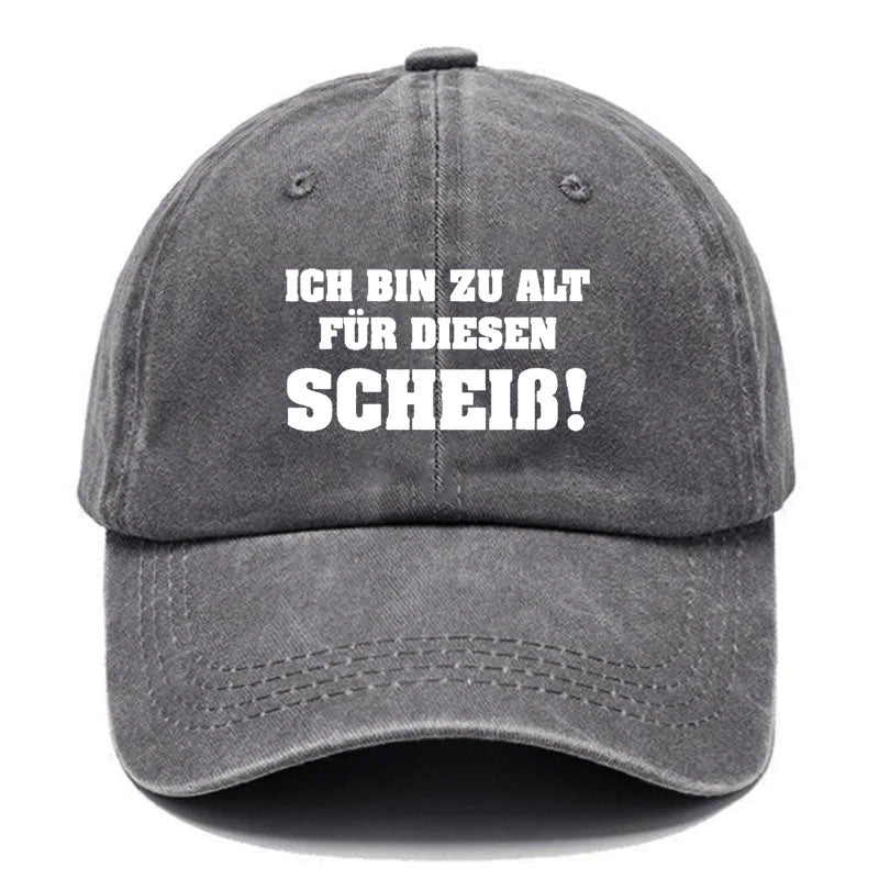 Ich Bin Zu Alt Für Diesen Scheiß Baseball Cap