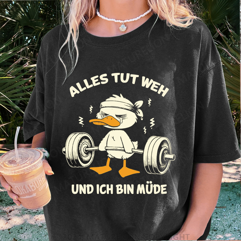 Maturelion Alles tut weh und ich bin müde Damen Gewaschene Vintage T-Shirt